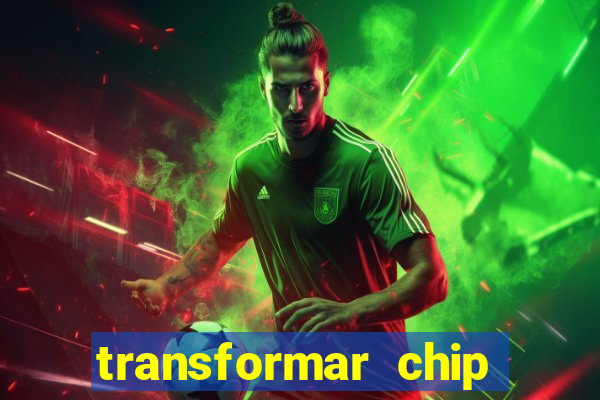 transformar chip tim em esim